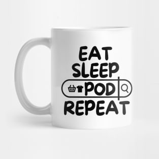Eat Sleep POD Repeat Mug